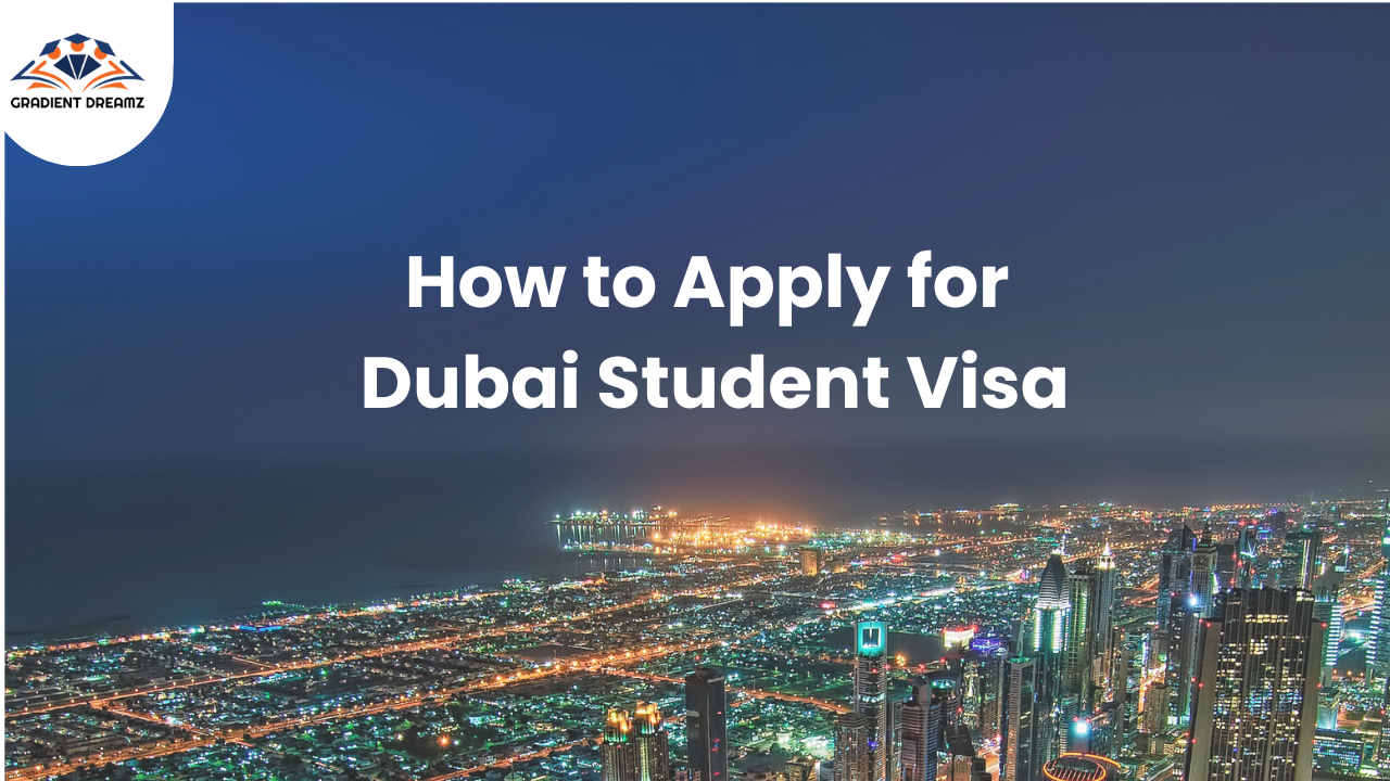 How to Apply for Dubai Student Visa