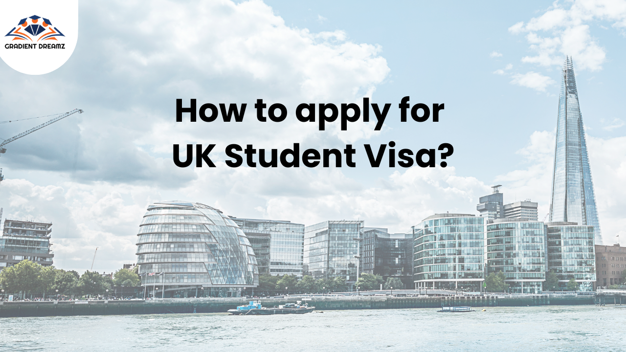 How to apply for UK Student Visa