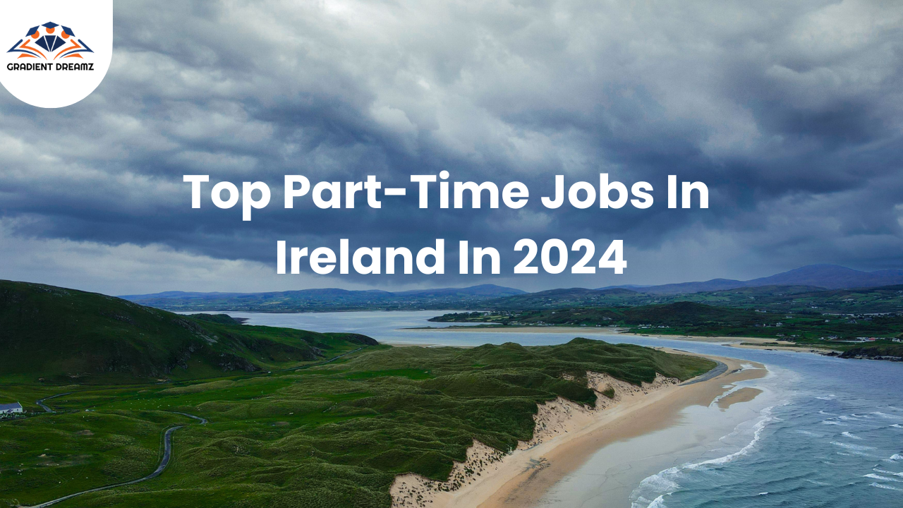Top Part-Time Jobs In Ireland In 2024