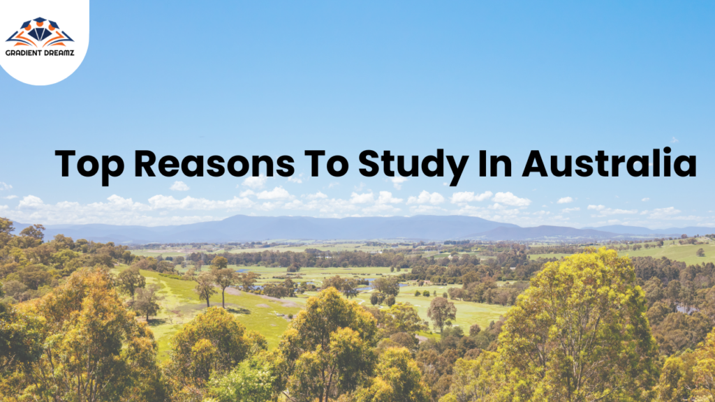 Top Reasons To Study In Australia